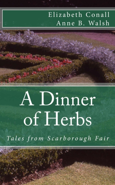 Dinner of Herbs: Tales from Scarborough Fair