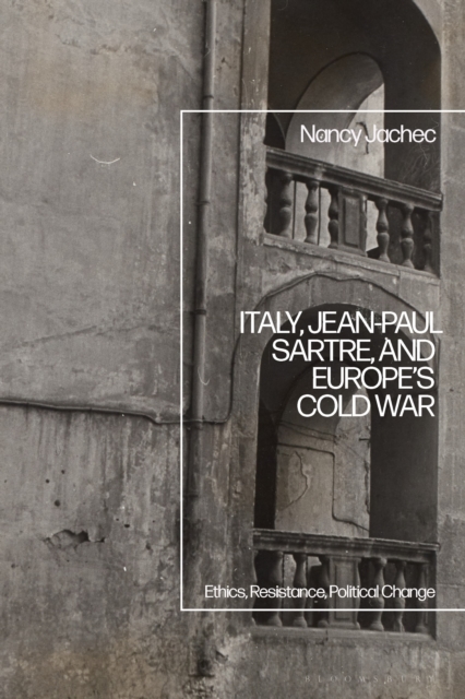 Italy, Jean-Paul Sartre, and Europe s Cold War