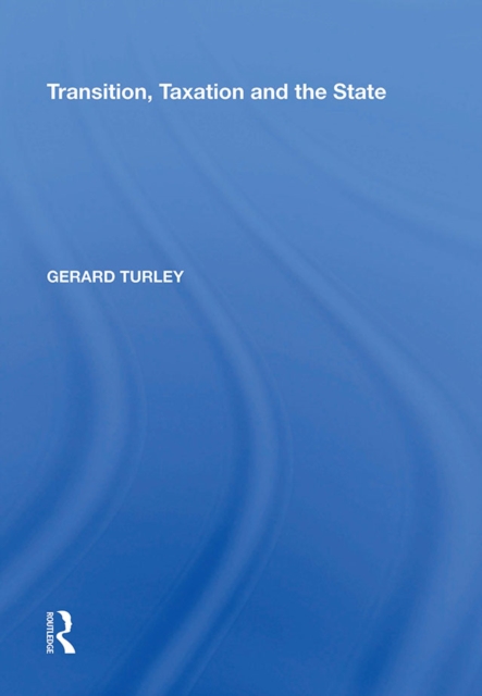 Transition, Taxation and the State