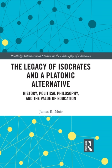 Legacy of Isocrates and a Platonic Alternative