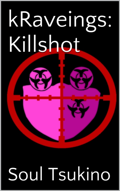 kRaveings: Killshot