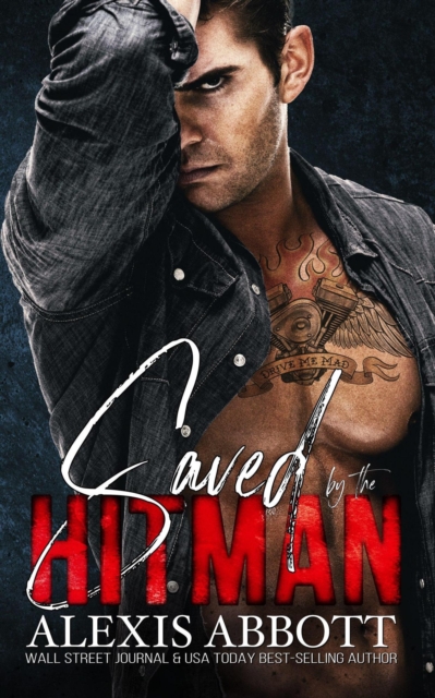 Saved by the Hitman - A Bad Boy Mafia Romance