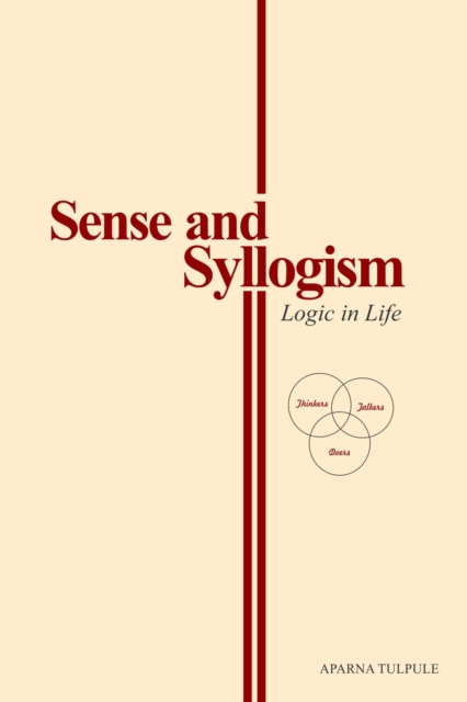 Sense and Syllogism: Logic in Life