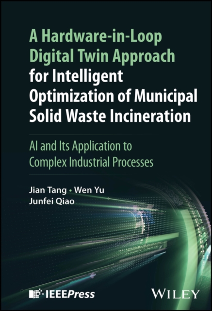 Hardware-in-Loop Digital Twin Approach for Intelligent Optimization of Municipal Solid Waste Incineration