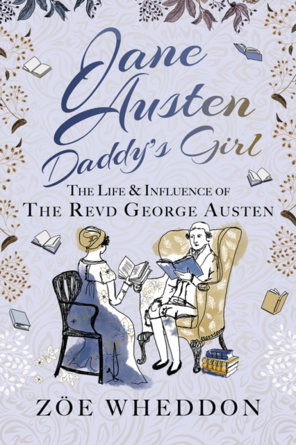 Jane Austen: Daddy's Girl