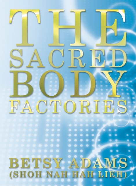 Sacred Body Factories