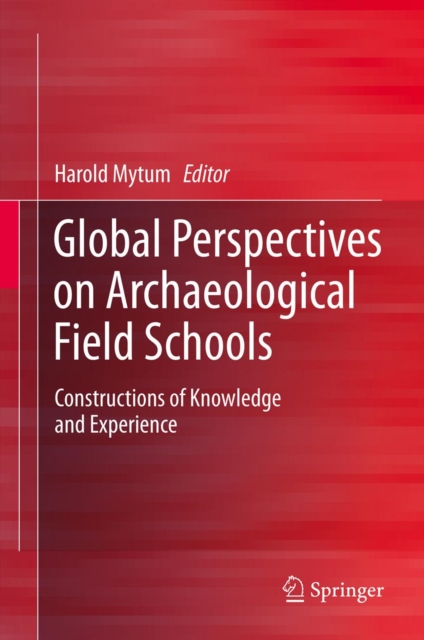 Global Perspectives on Archaeological Field Schools