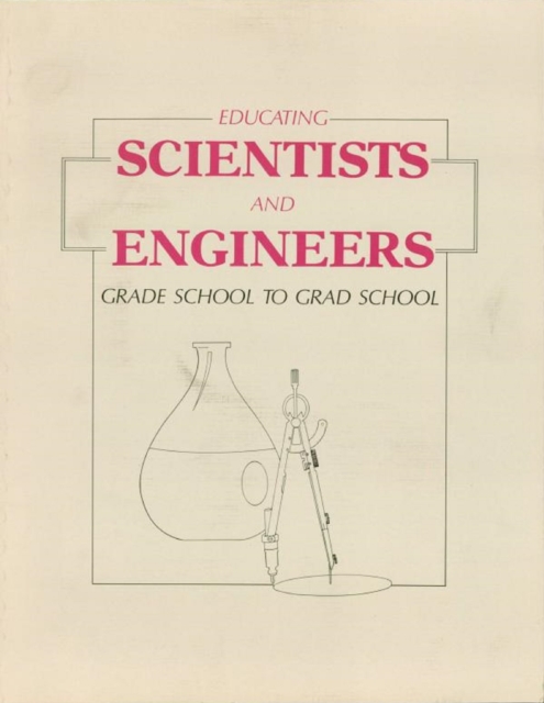 Educating Scientists and Engineers