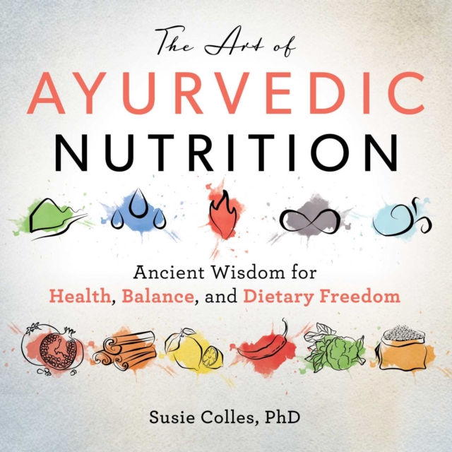 Art of Ayurvedic Nutrition