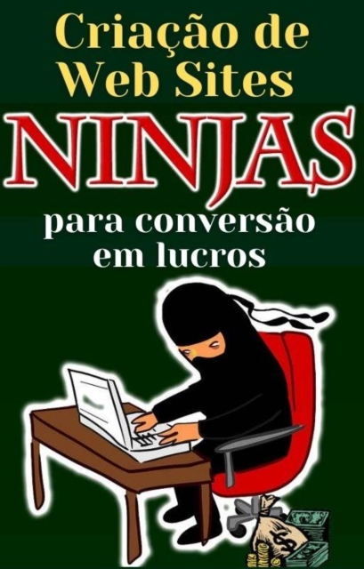Criação de Web Sites Ninjas para conversão de lucros