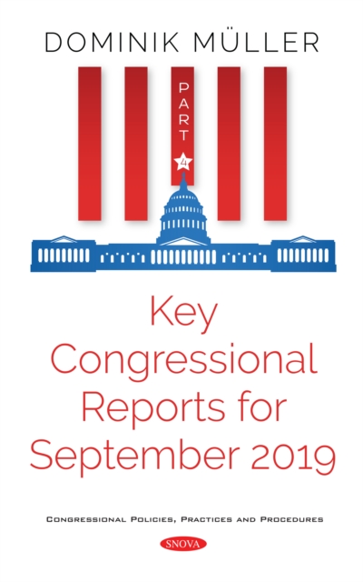 Key Congressional Reports for September 2019. Part IV