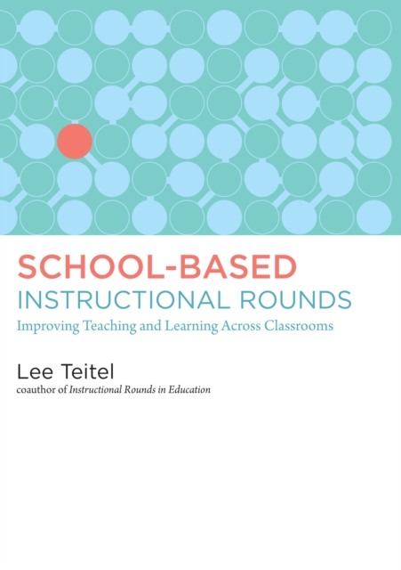 School-Based Instructional Rounds