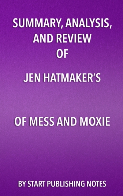 Summary, Analysis, and Review of Jen Hatmaker's Of Mess and Moxie