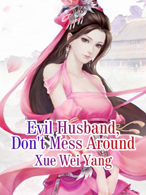 Evil Husband, Don't Mess Around