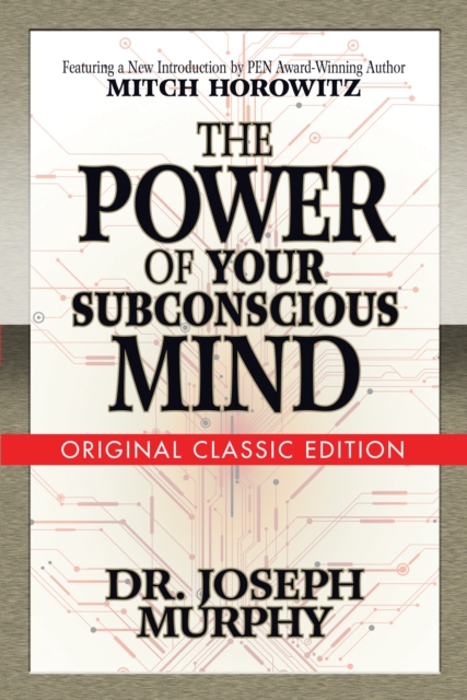 Power of Your Subconscious Mind (Original Classic Edition)