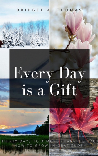 Every Day is a Gift