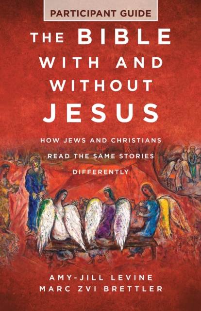 Bible With and Without Jesus - Participant Guide