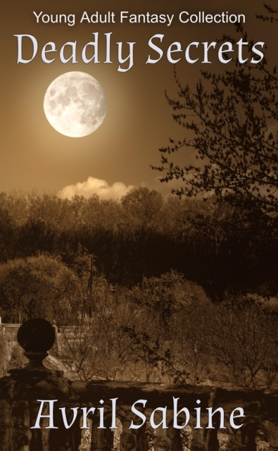 Deadly Secrets: Young Adult Fantasy Collection