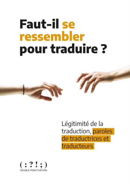 Faut-il se ressembler pour traduire ?