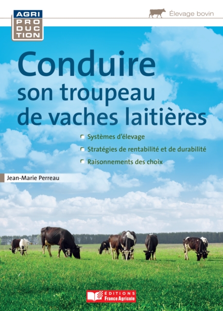 Conduire son troupeau de vaches laitières