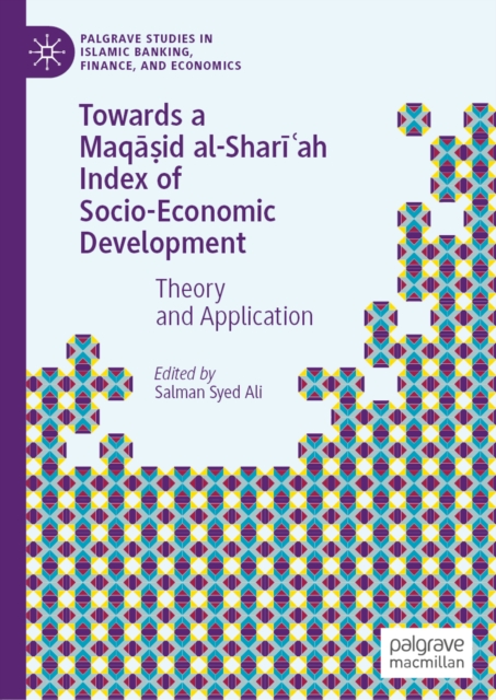 Towards a Maqasid al-Shari?ah Index of Socio-Economic Development