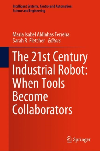 21st Century Industrial Robot: When Tools Become Collaborators