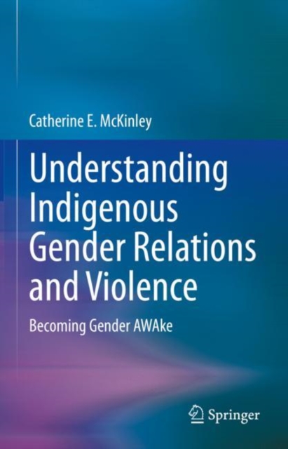 Understanding Indigenous Gender Relations and Violence