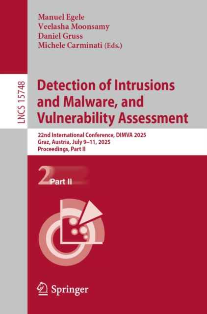 Detection of Intrusions and Malware, and Vulnerability Assessment
