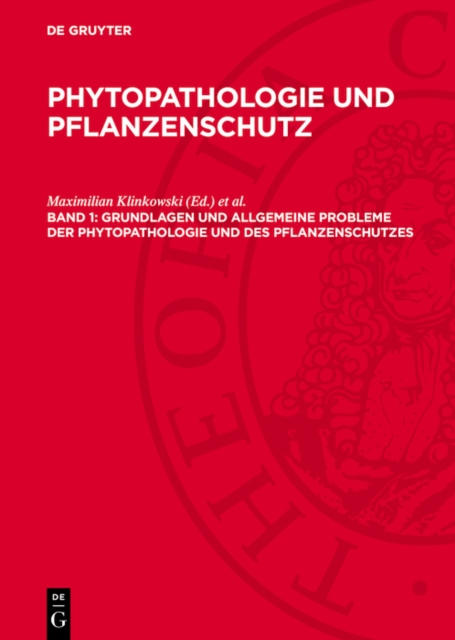 Grundlagen und allgemeine Probleme der Phytopathologie und des Pflanzenschutzes