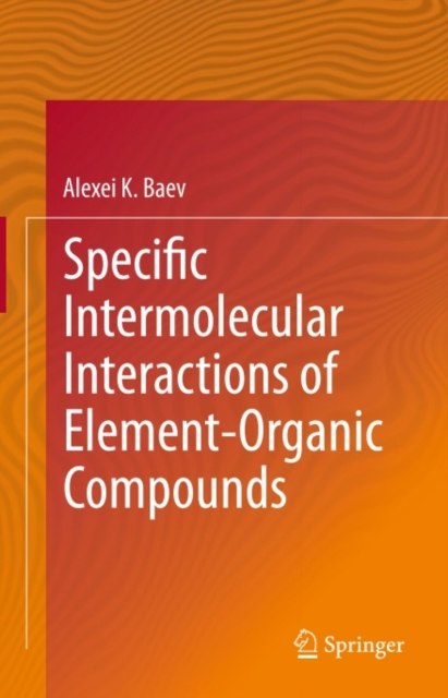 Specific Intermolecular Interactions of Element-Organic Compounds