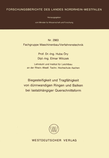 Biegesteifigkeit und Tragfähigkeit von dünnwandigen Ringen und Balken bei lastabhängiger Querschnittsform