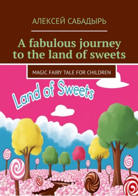 fabulous journey to the land of sweets
