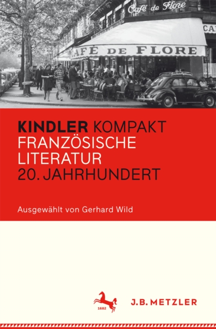 Kindler Kompakt: Französische Literatur, 20. Jahrhundert