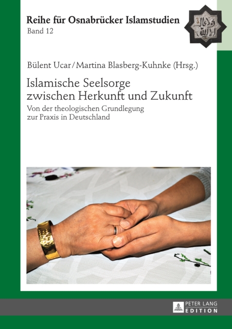 Islamische Seelsorge zwischen Herkunft und Zukunft