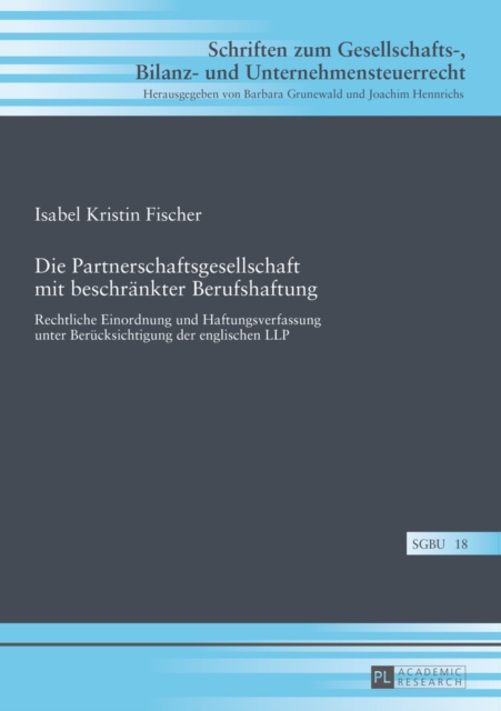 Die Partnerschaftsgesellschaft mit beschraenkter Berufshaftung