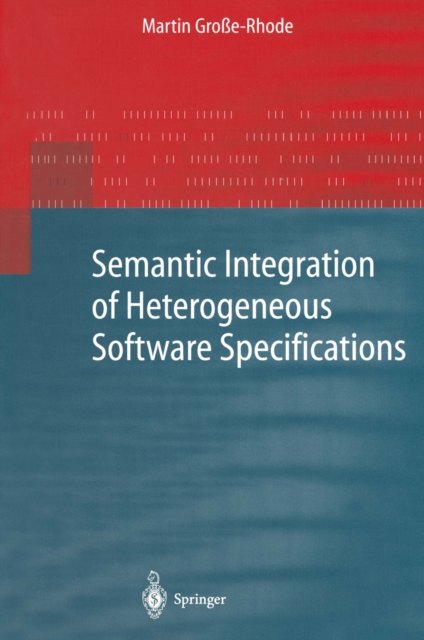 Semantic Integration of Heterogeneous Software Specifications