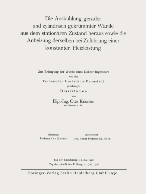 Die Auskühlung gerader und zylindrisch gekrümmter Wände aus dem stationären Zustand heraus sowie die Anheizung derselben bei Zuführung einer konstanten Heizleistung