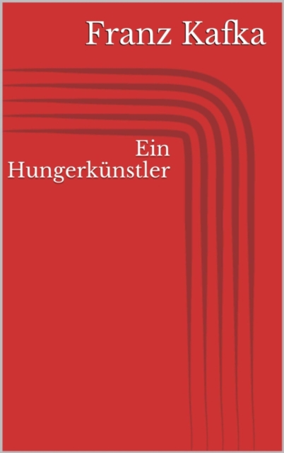 Ein Hungerkunstler