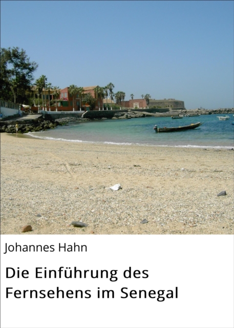Die Einführung des Fernsehens im Senegal
