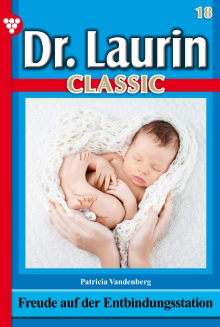 Dr. Laurin Classic 18 – Arztroman