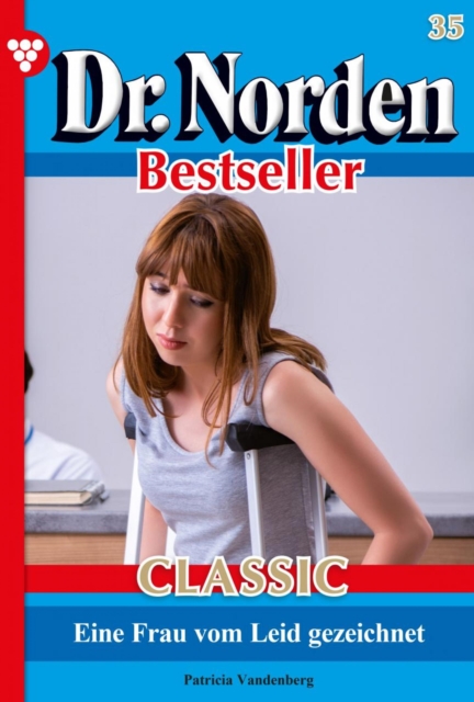 Dr. Norden Bestseller Classic 35 – Arztroman