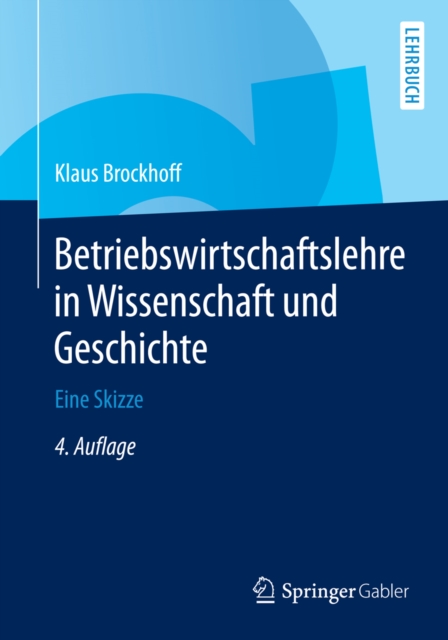 Betriebswirtschaftslehre in Wissenschaft und Geschichte