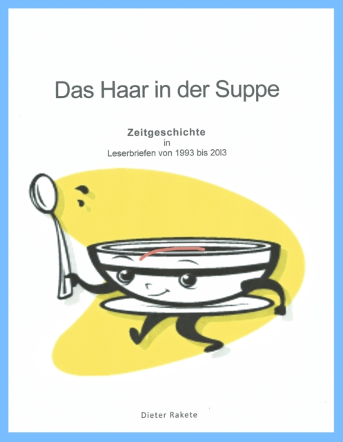 Das Haar in der Suppe