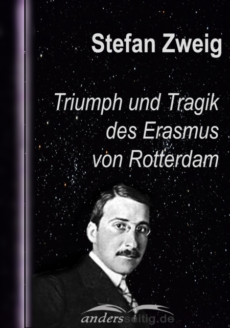 Triumph und Tragik des Erasmus von Rotterdam
