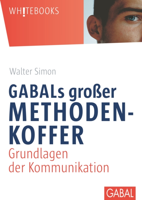 GABALs großer Methodenkoffer. Grundlagen der Kommunikation