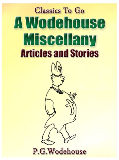 Wodehouse Miscellany / Articles & Stories