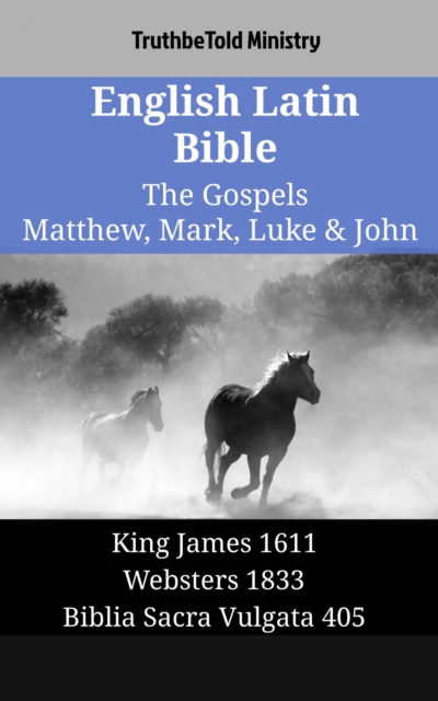 English Latin Bible - The Gospels - Matthew, Mark, Luke & John