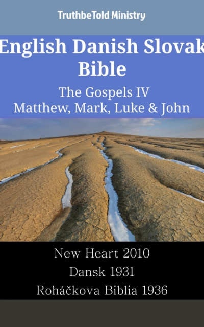 English Danish Slovak Bible - The Gospels IV - Matthew, Mark, Luke & John