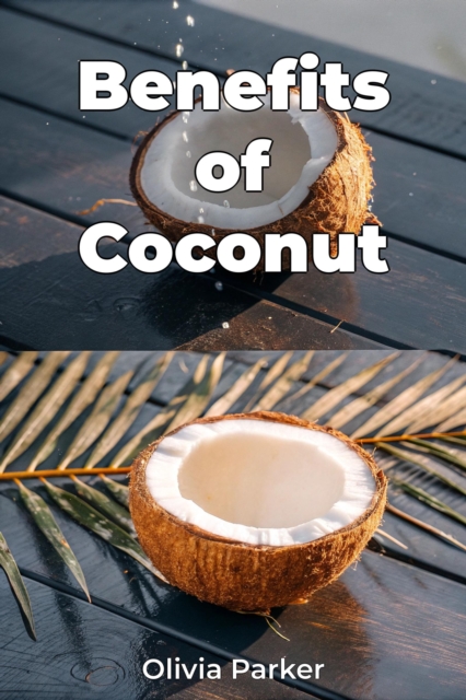 Benefits of Coconut