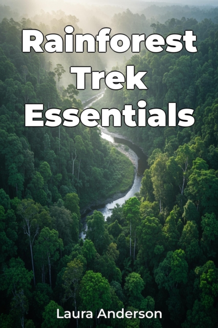 Rainforest Trek Essentials